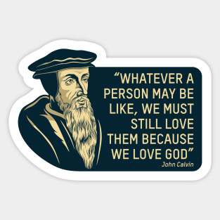 Quote from the theologian and reformer John Calvin Sticker